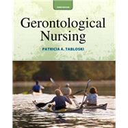 Gerontological Nursing by Tabloski, Patricia A., 9780132956314