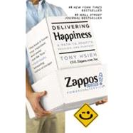Delivering Happiness : A Path to Profits, Passion, and Purpose by Hsieh, Tony, 9780446576314