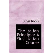 The Italian Principia: A First Italian Course by Ricci, Luigi, 9780559436314