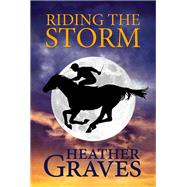 Riding the Storm by Graves, Heather, 9780719816314