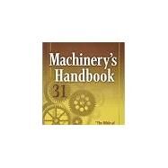 Machinery's Handbook by Oberg, Erik; Jones, Franklin D.; Horton, Holbrook; Ryffel, Henry, 9780831136314
