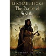 The Traitor of St. Giles by Jecks, Michael, 9781471126314