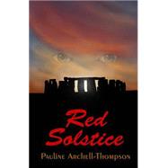 Red Solstice by Archell-thompson, Pauline, 9781508536314