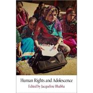 Human Rights and Adolescence by Bhabha, Jacqueline, 9780812246315