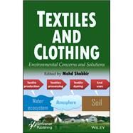 Textiles and Clothing Environmental Concerns and Solutions by Shabbir, Mohd, 9781119526315