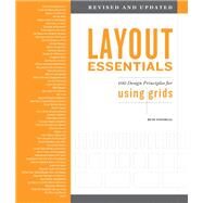 Layout Essentials Revised and Updated 100 Design Principles for Using Grids by Tondreau, Beth, 9781631596315