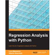 Regression Analysis with Python by Massaron, Luca; Boschetti, Alberto, 9781785286315
