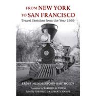 From New York to San Francisco by Mendelssohn-bartholdy, Ernst; Thiem, Barbara H.; Champe, Gertrud Graubart, 9780253026316