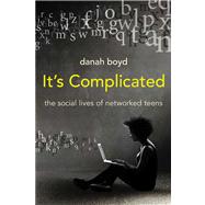It's Complicated by Boyd, Danah, 9780300166316