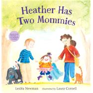 Heather Has Two Mommies by Newman, Leslea; Cornell, Laura, 9780763666316
