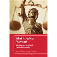 What is Judicial Activism? A Debate on Legal and Political Philosophy by Waller, Jason; Sterling, Grant, 9781441196316