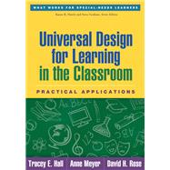 Universal Design for Learning in the Classroom Practical Applications by Hall, Tracey E.; Meyer, Anne; Rose, David H., 9781462506316