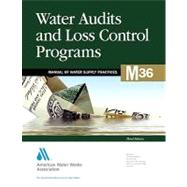 Water Audits and Loss Control Programs by AWWA (American Water Works Association), 9781583216316