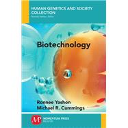Biotechnology by Yashon, Ronnee; Cummings, Michael R., 9781946646316