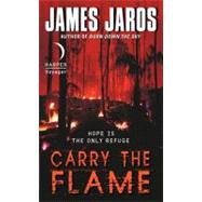 CARRY FLAME                 MM by JAROS JAMES, 9780062016317