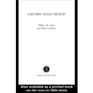 Culture/Place/health by Gesler, Wilbert M.; Kearns, Robin A., 9780203996317