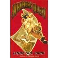 Archer's Quest by Park, Linda Sue, 9780618596317