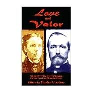 Love and Valor : Intimate Civil War Letters Between Captain Jacob and Emeline Ritner by Larimer, Charles F., 9780967386317