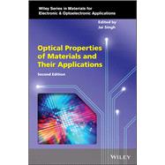 Optical Properties of Materials and Their Applications by Singh, Jai; Capper, Peter; Willoughby, Arthur; Kasap, Safa O., 9781119506317