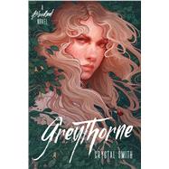 Greythorne by Smith, Crystal, 9781328496317