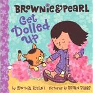 Brownie & Pearl Get Dolled Up by Rylant, Cynthia; Biggs, Brian, 9781416986317