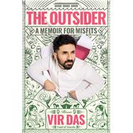 The Outsider A Memoir for Misfits by Das, Vir, 9781668066317