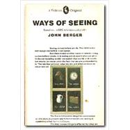 Ways of Seeing : Based on the BBC Television Series by Berger, John (Author), 9780140216318