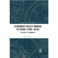 Economic Policy Making in China by Bottelier; Pieter, 9781138306318