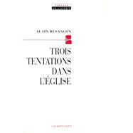 Trois tentations dans l'Eglise by Alain Besanon, 9782702126318