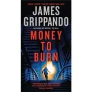 MONEY TO BURN               MM by GRIPPANDO JAMES, 9780061556319