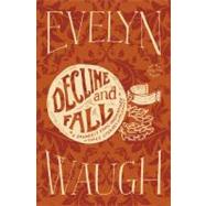 Decline and Fall by Waugh, Evelyn, 9780316216319