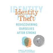 Identity Theft by Meyerson, Debra E., Ph.D.; Zuckerman, Danny (CON); Collings, Sally (CON), 9781449496319