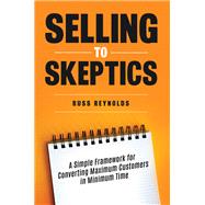 Selling to Skeptics by Russ Reynolds, 9781636986319