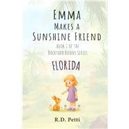 Emma Makes a Sunshine Friend Florida by Petti, R.D., 9781966346319