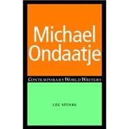 Michael Ondaatje by Spinks, Lee, 9780719066320