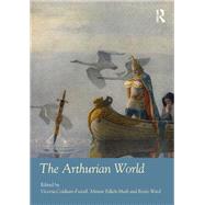 The Arthurian World by Victoria Coldham-Fussell, 9781032186320