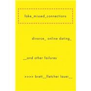 Fake Missed Connections by Lauer, Brett Fletcher, 9781593766320