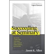 Succeeding at Seminary by Jason K. Allen, 9780802426321