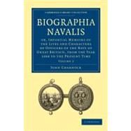 Biographia Navalis by Charnock, John, 9781108026321
