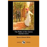The Rules of the Game by White, Stewart Edward, 9781406566321