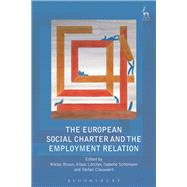 The European Social Charter and the Employment Relation by Bruun, Niklas; Lrcher, Klaus; Schmann, Isabelle; Clauwaert, Stefan, 9781509906321