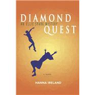 Diamond Quest An Ellie Spark Mystery by Ireland, Hanna, 9798350946321