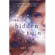 The Hidden Twin by Rule, Adi, 9781250036322