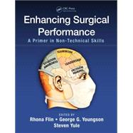 Enhancing Surgical Performance: A Primer in Non-technical Skills by Flin; Rhona, 9781482246322