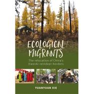Ecological Migrants by Xie, Yuanyuan, 9781782386322