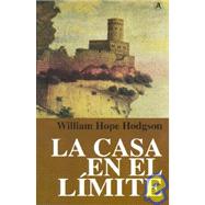 La Casa En El Limite by Hodgson, William H., 9788496196322