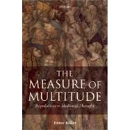 The Measure of Multitude Population in Medieval Thought by Biller, Peter, 9780198206323
