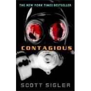 Contagious A Novel by Sigler, Scott, 9780307406323