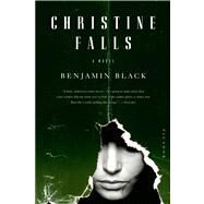Christine Falls A Novel by Black, Benjamin, 9780312426323