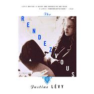 The Rendezvous A Novel by Levy, Justine; Davis, Lydia, 9780684846323